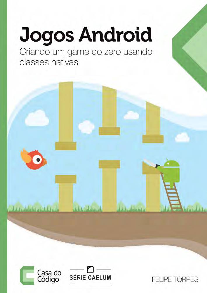 Jogos Android. Crie um game do zero usando classes nativas